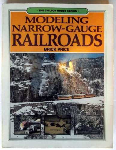 Beispielbild fr Modeling Narrow-Gauge Railroads (The Chilton Hobby Series) zum Verkauf von GF Books, Inc.