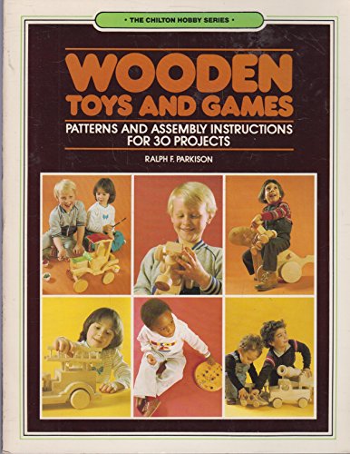 Stock image for Wooden Toys and Games (The Chilton hobby series) for sale by Wonder Book