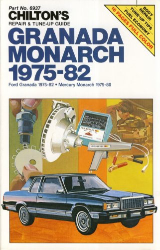 Beispielbild fr Chilton's Repair and Tune-Up Guide Granada Monarch 1975-82: Ford Granada 1975-82-Mercury Monarch 1975-80 (Chilton's Repair Manual) zum Verkauf von HPB-Diamond