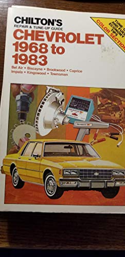 Stock image for Chilton's Repair and Tune-Up Guide for Chevrolet 1968 to 1983: Bel Air, Biscayne, Brookwood, Caprice, Impala, Kingswood, Townsman for sale by HPB-Ruby