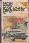 Chilton's Repair And Tune Up Guide Toyota Corolla, Carina, Tercel, Starlet 1970-83