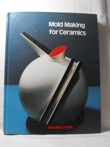 Stock image for Mold Making for Ceramics for sale by M. W. Cramer Rare and Out Of Print Books