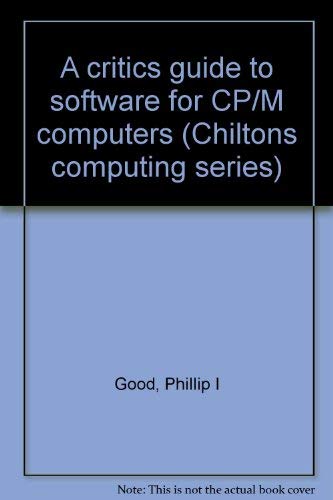 Beispielbild fr A critic's guide to software for CP/M computers (Chilton's computing series) zum Verkauf von Wonder Book