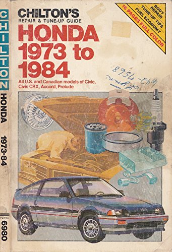 Imagen de archivo de Chilton's repair & tune-up guide, Honda 1973 to 1984: All U.S. and Canadian models of Civic, Civic CRX, Accord, Prelude a la venta por Wonder Book