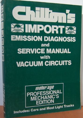 Beispielbild fr Chilton's Import Emission Diagnosis and Service Manual With Vacuum Circuits Professional Mechanic's Edition zum Verkauf von Virginia Martin, aka bookwitch