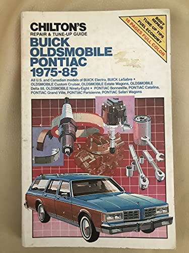 Chilton's Repair and Tune-Up Guide: Buick/Olds/Pontiac, 1975-1985