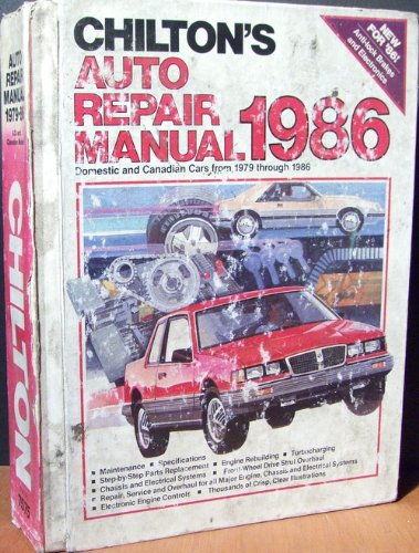 9780801975752: Chilton's Auto Repair Manual 1986: Domestic and Canadian Cars from 1979 Through 1986 (CHILTON'S AUTO SERVICE MANUAL)