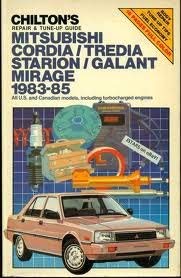 9780801975837: Chilton's Repair and Tune-Up Guide Mitsubishi Cordia, Tredia Starion/Galant Mirage 1983-85 (Chilton's Repair Manual)