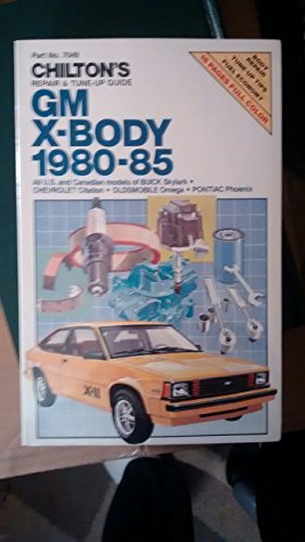 Stock image for GM X-Body : 1980-1985 (Chilton's Repair and Tune-Up Guides Ser.) for sale by The Unskoolbookshop