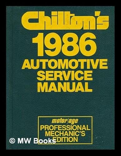 Chilton's 1986 Automotive Service Manual (Motor/Age Professional Mechanic's Edition)