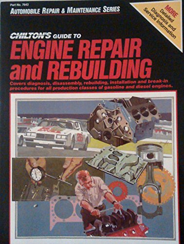 Imagen de archivo de Chilton's Guide to Engine Rebuilding and Repair a la venta por Better World Books