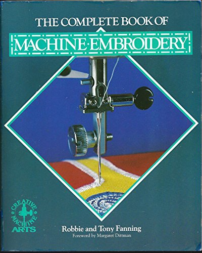 Beispielbild fr The Complete Book of Machine Embroidery (Creative Machine Arts) zum Verkauf von Wonder Book
