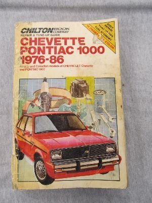 Stock image for Chilton's Repair Tune-Up Guide Chevette Pontiac 1000, 1976-86: All U.S. and Canadian Models of Chevrolet Chevette and Pontiac 1000 (Chilton's Repair Manual) for sale by Books of the Smoky Mountains