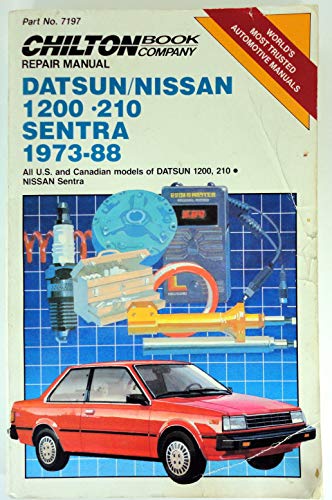 Stock image for Chilton's Repair & Tune-Up Guide Datsun/Nissan 1200 210 Sentra 1973-86: All U. S. and Canadian Models of Datsun 1200,210 Nissan Sentra (Chilton's Repair Manual (Model Specific)) for sale by Ergodebooks