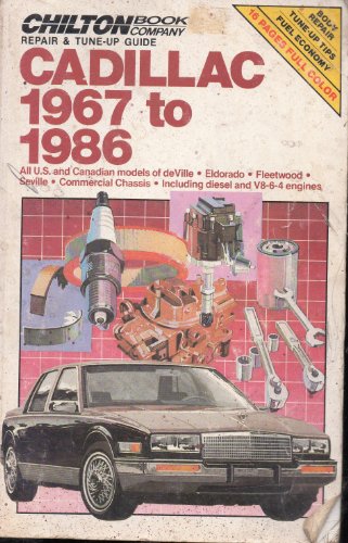 Stock image for Chilton's Repair and Tune-Up Guide: Cadillac, 1967-1986 (Chilton's Repair Manual) for sale by G.J. Askins Bookseller