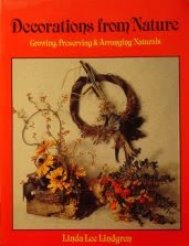 9780801976964: Decorations from Nature: Growing, Preserving, and Arranging Naturals