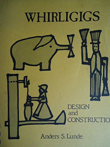 Imagen de archivo de Whirligigs: Design and Construction a la venta por ThriftBooks-Dallas