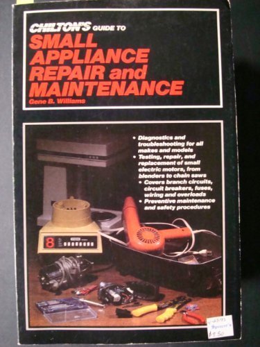 Beispielbild fr Chilton's Guide to Small Appliance Repair and Maintenance zum Verkauf von Better World Books