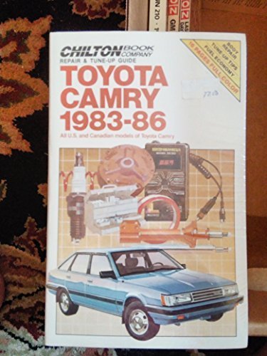 Stock image for Chilton's Repair and Tune Up Guide Toyota Camry 1983-86: All U. S. and Canadian Models of Toyota Camry for sale by gigabooks