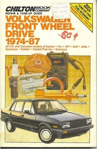 Imagen de archivo de Chilton's VW Front Wheel Drive 1974-87 a la venta por Better World Books