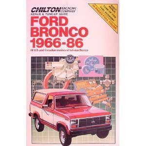 Stock image for Chilton's Repair and Tune-Up Guide: Ford Bronco 1966-86 : All U.S. and Canadian Models of Full-Size Bronco (Chilton's Repair Manual) for sale by Byrd Books