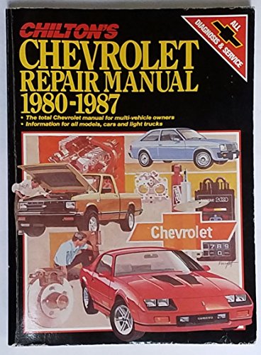 Chilton's Chevrolet Repair Manual, 1980-1987 (9780801977725) by Chilton Book Company; Chilton Automotives Editorial