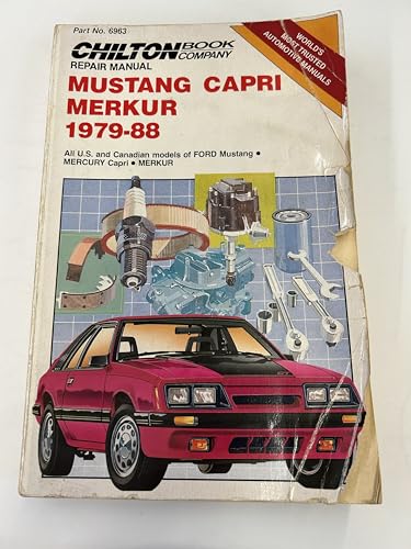 Mustang, Capri, and Merkur: 1979-88 (Chilton Model Specific Automotive Repair Manuals) (9780801978258) by Chilton