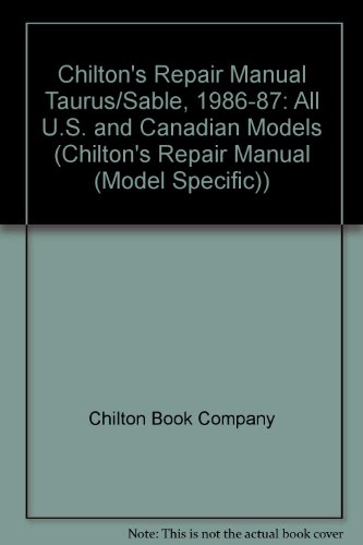 Stock image for Chilton's Repair Manual Taurus/Sable, 1986-87: All U.S. and Canadian Models (Chilton's Repair Manual (Model Specific)) for sale by Redux Books