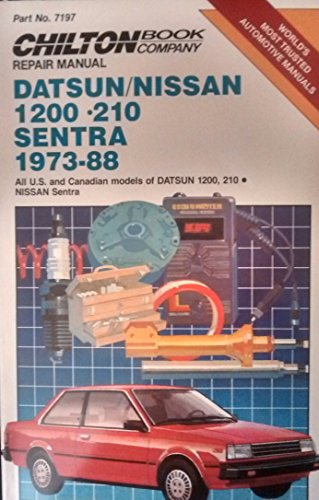 Beispielbild fr Chilton's Repair Manual Datsun/Nissan 1200-210 Sentra 1973-88: All U.S. and Canadian Models of Datsun 1200, 210 Nissan Sentra zum Verkauf von The Parnassus BookShop