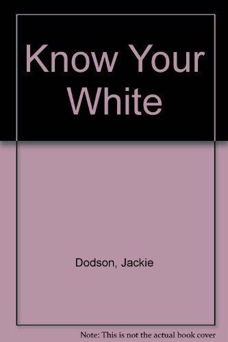 Imagen de archivo de Know Your White (Creative machine arts series) a la venta por Wonder Book