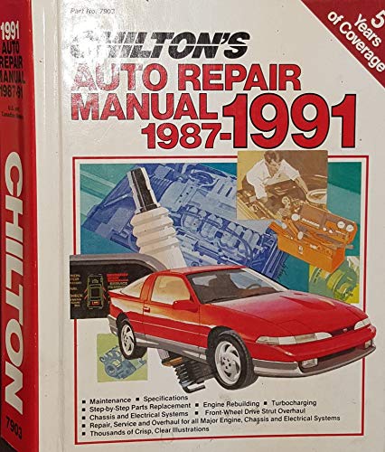 CHILTON'S AUTO REPAIR MANUAL 1987-1991. Part No. 7903.