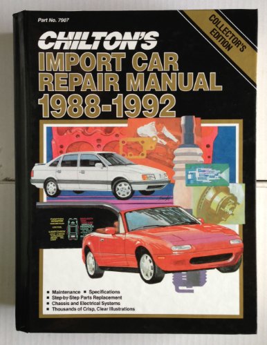 9780801979071: Chilton's Import Car Repair Manual 1988-1992 (Chilton's Import Auto Service Manual)