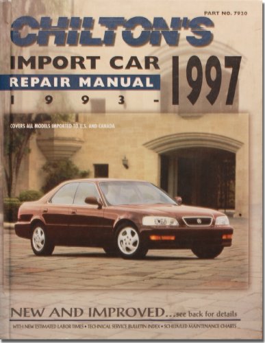 9780801979200: Chilton's Import Car Repair Manual, 1993-97 - Perennial Edition (CHILTON'S IMPORT AUTO SERVICE MANUAL)