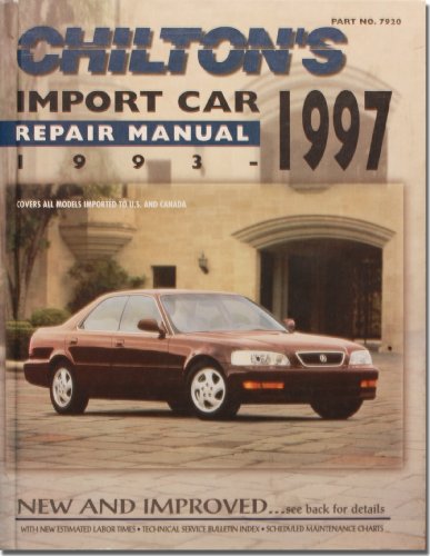 Stock image for Chilton's Import Car Repair Manual, 1993-97 - Perennial Edition (Chilton's Import Auto Service Manual) for sale by Ergodebooks