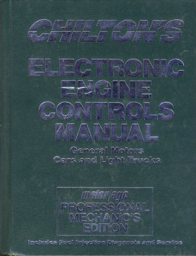 9780801979576: Chilton's Electronic Engine Controls Manual: General Motors Cars and Light Trucks/Motor Age Professional Mechanic's Edition