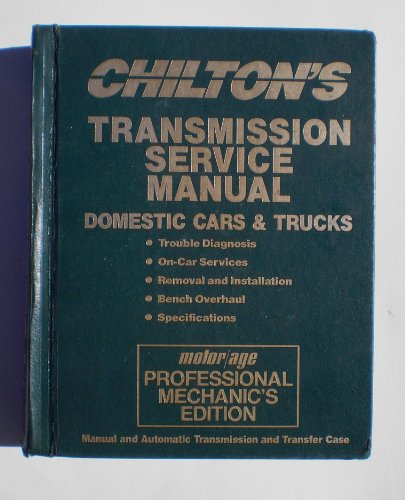 9780801979590: Chilton's Transmission Service Manual Domestic Cars and Trucks 1984-89 Motor/Age Professional Mechanics Edition