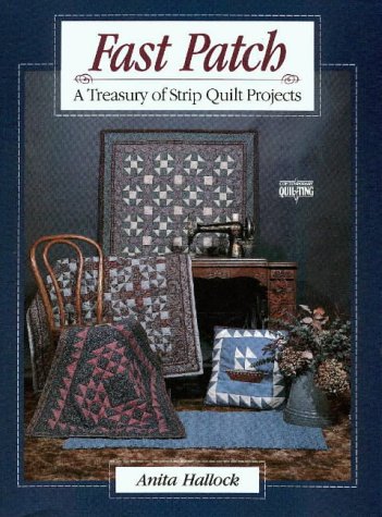Beispielbild fr Fast Patch: A Treasury of Strip-Quilt Projects (Contemporary quilting) zum Verkauf von Wonder Book