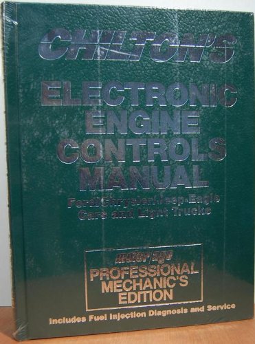 Chilton's Electronic Engine Controls Manual: Ford Chrysler Jeep-Eagle Cars and Light Trucks 1988 89 (9780801980176) by Chilton