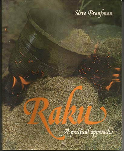 Stock image for Raku: A Practical Approach for sale by Books of the Smoky Mountains