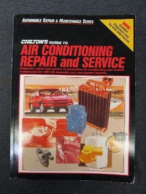 9780801980350: Chilton's Guide to Air Conditioning Repair and Service (Automobile Repair & Maintenance Series)