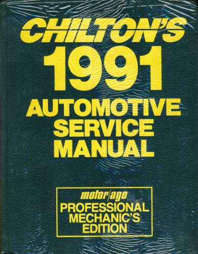 Stock image for Chilton's 1991 Automotive Service Manual: Motor Age Professional Mechanic's Edition for sale by HPB-Red