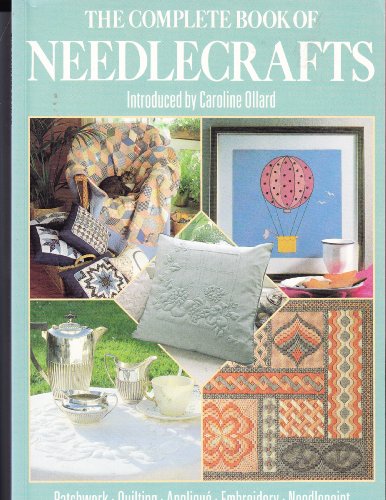 Stock image for The Complete Book of Needlecrafts for sale by Better World Books