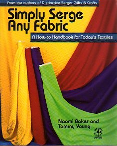 Beispielbild fr Simply Serged Fabrics : A Handbook for Overlocking Today's Varied Textiles zum Verkauf von Better World Books