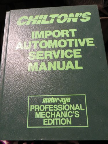 Beispielbild fr Chilton's Import Automotive Service Manual/Motor/Age Professional Mechanic's Edition/1991 [May 01, 1991] Chiltons Automotive Editorial Dept zum Verkauf von Kell's Books