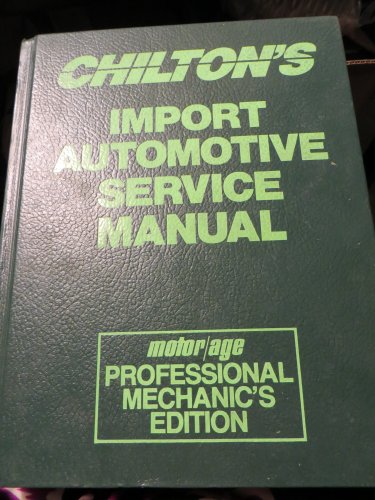 Stock image for Chilton's Import Automotive Service Manual/Motor/Age Professional Mechanic's Edition/1991 [May 01, 1991] Chiltons Automotive Editorial Dept for sale by Kell's Books