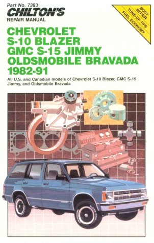 Chilton's Repair Manual: Chevy S-10 Blazer Gmc S-15 Jimmy Olds Bravada, 1982-91 (9780801981401) by Morgantini, Dean F.