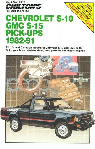 Imagen de archivo de Chilton's Repair Manual: Chevrolet S-10 GMC, S-15 Pick-Ups, 1982-91 (Chilton's Repair Manual (Model Specific)) a la venta por Half Price Books Inc.