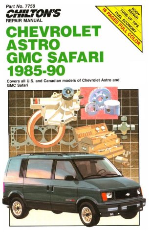 Stock image for Chilton's Repair Manual: Chevy Astro, GMC Safari 1985-90: Covers All U.S. and Canadian Models of Chevrolet Astro and GMC Safari (Chilton's Repair Manual (Model Specific)) for sale by Wonder Book