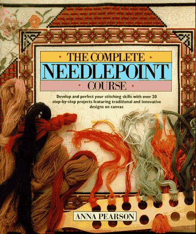 Stock image for The Complete Needlepoint Course for sale by ThriftBooks-Atlanta