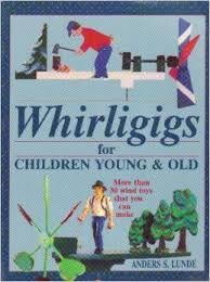 Beispielbild fr Whirligigs for Children Young and Old zum Verkauf von Half Price Books Inc.